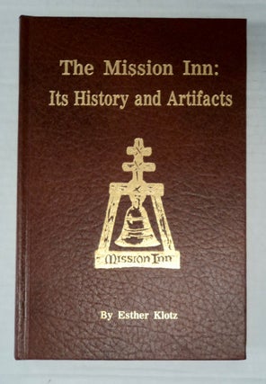 100009] The Mission Inn: Its History and Artifacts. Esther KLOTZ