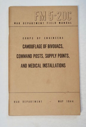 100031] Camouflage of Bivouacs, Command Posts, Supply Points, and Medical Installations. U. S....