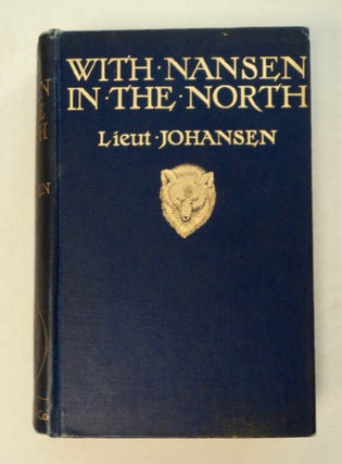 100053] With Nansen in the North: A Record of the Fram Expedition in 1893-96. Hjhalmar JOHANSEN,...
