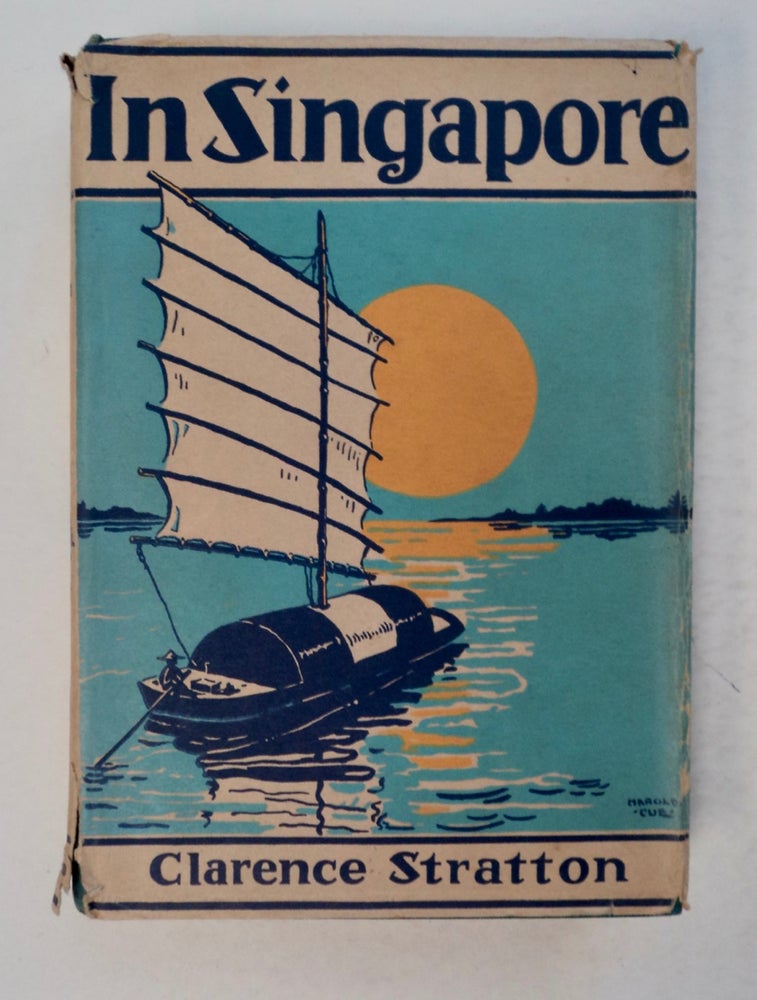 [100068] In Singapore: The Story of a Strange Search. Clarence STRATTON.