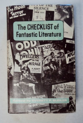 100119] The Checklist of Fantastic Literature. Everett F. BLEILER, ed