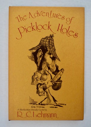 100169] The Adventures of Picklock Holes: A Sherlockian Parody Cycle. R. C. LEHMANN