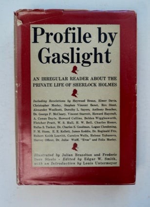 100170] Profile By Gaslight: An Irregular Reader about the Private Life of Sherlock Holmes. Edgar...