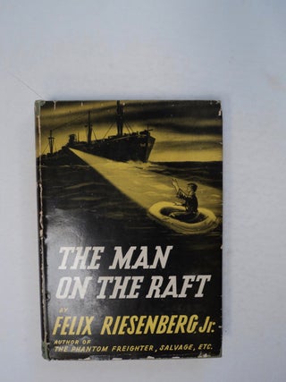100174] The Man on the Raft. Felix RIESENBERG, Jr