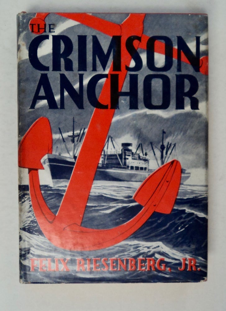 [100176] The Crimson Anchor. Felix RIESENBERG, Jr.