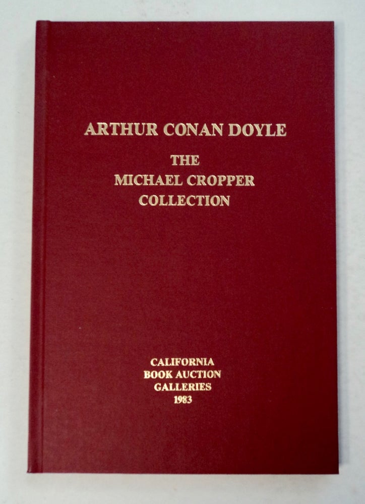 [100196] Works of Arthur Conan Doyle: The Michael Cropper Collection, Sale 196, May 21, 1983. Arthur Conan DOYLE.