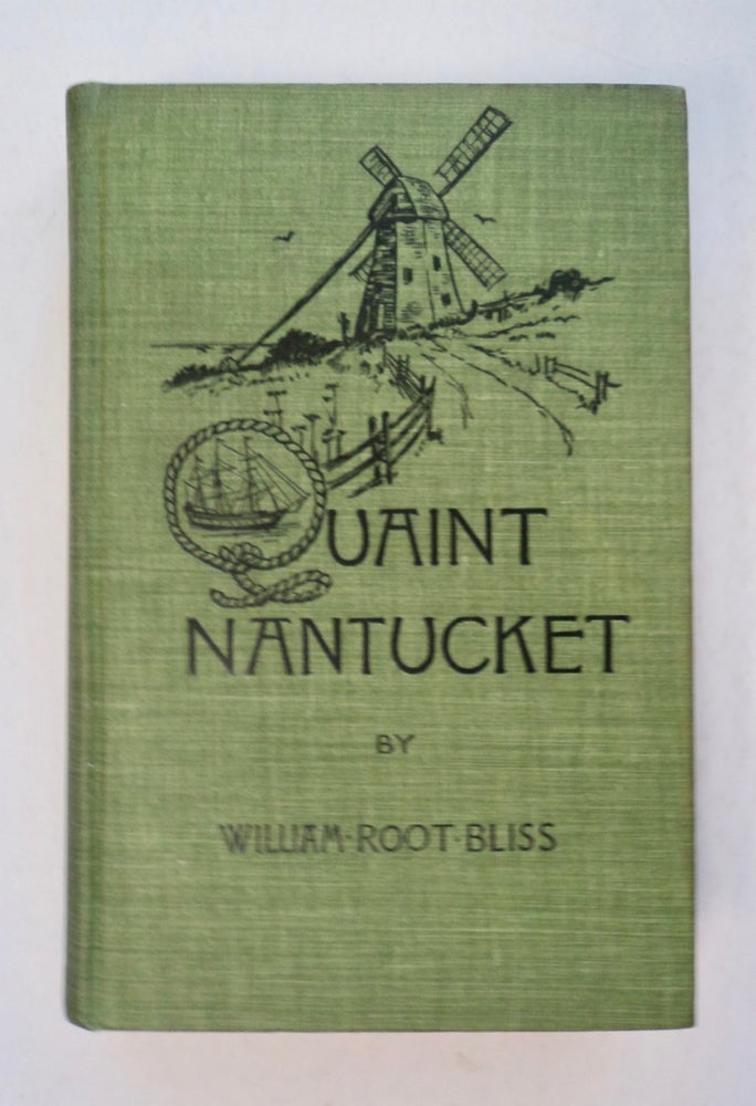 [100236] Quaint Nantucket. William Root BLISS.
