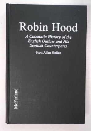 100257] Robin Hood: A Cinematic History of the English Outlaw and His Scottish Counterparts....
