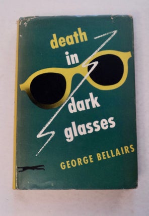 100262] Death in Dark Glasses. George BELLAIRS