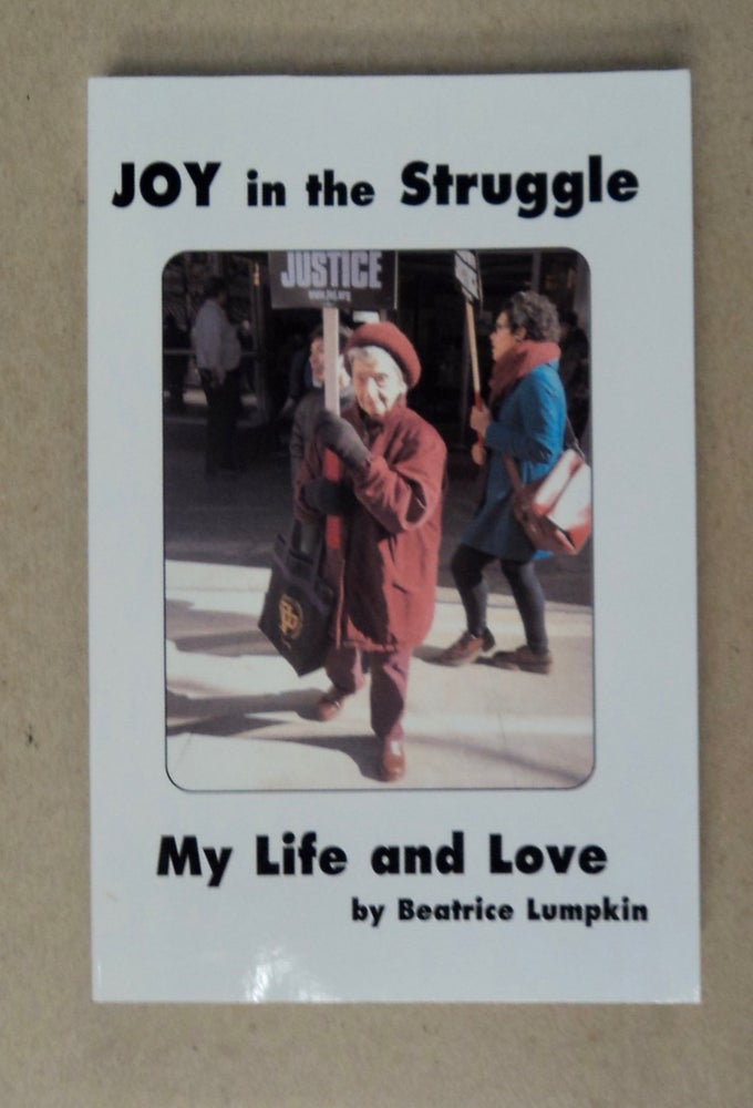 [100274] Joy in the Struggle: My Life and Love. Beatrice LUMPKIN.