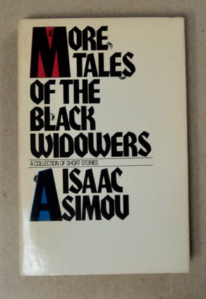 100291] More Tales of the Black Widowers: A Collection of Short Stories. Isaac ASIMOV