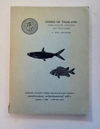 100300] Fishes of Thailand: Their English, Scientific and Thai Names. Jinda THIEMMEDH