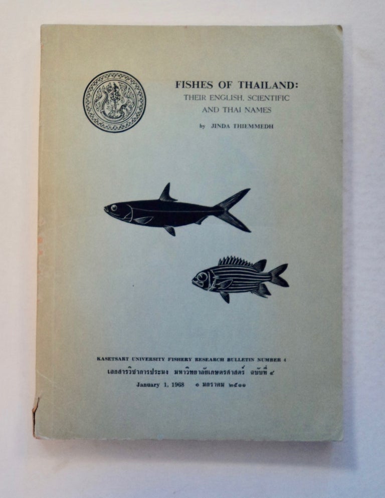 [100300] Fishes of Thailand: Their English, Scientific and Thai Names. Jinda THIEMMEDH.