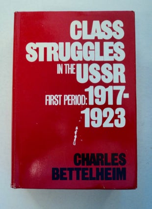 100311] Class Struggles in the USSR, First Period: 1917-1923. Charles BETTELHEIM