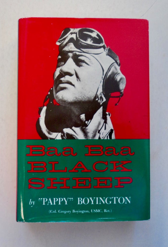 [100321] Baa Baa Black Sheep. "Pappy" BOYINGTON, USMC Col. Gregory Boyington, Ret.