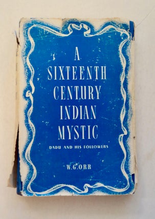 100327] A Sixteenth Century Indian Mystic. W. G. ORR
