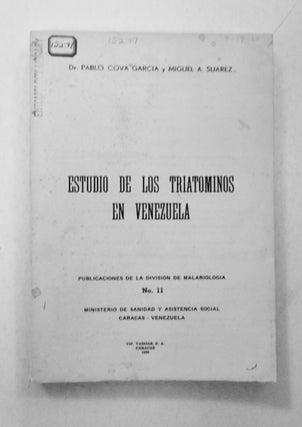 100328] Estudio de los Triatominos en Venezuela. Dr. Pablo y. Miguel A. Suarez COVA GARCIA