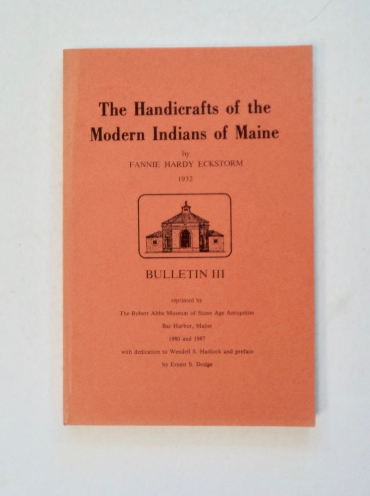 [100330] The Handicrafts of the Modern Indians of Maine. Fannie Hardy ECKSTORM.
