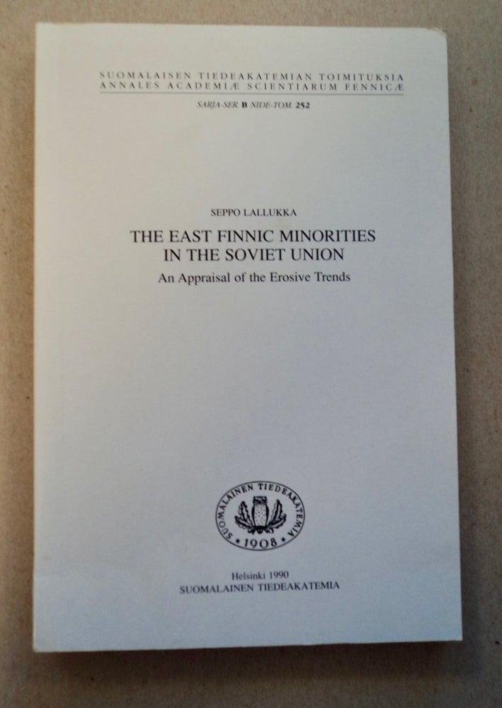 [100332] The East Finnic Minorities in the Soviet Union: An Appraisal of the Erosive Trends. Seppo LALLUKKA.