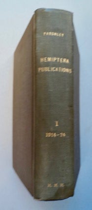 100338] Hemiptera Writings of H. M. Parshley, Vol. I, 1914-1924. PARSHLEY, oward, adison