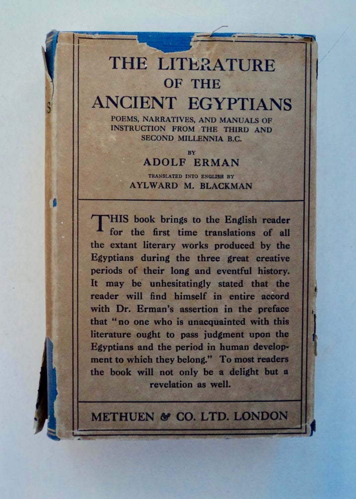 [100344] The Literature of the Ancient Egyptains: Poems, Narratives, and Manuals of Instruction from the Third and Second Millenia B.C. Adolf ERMAN.