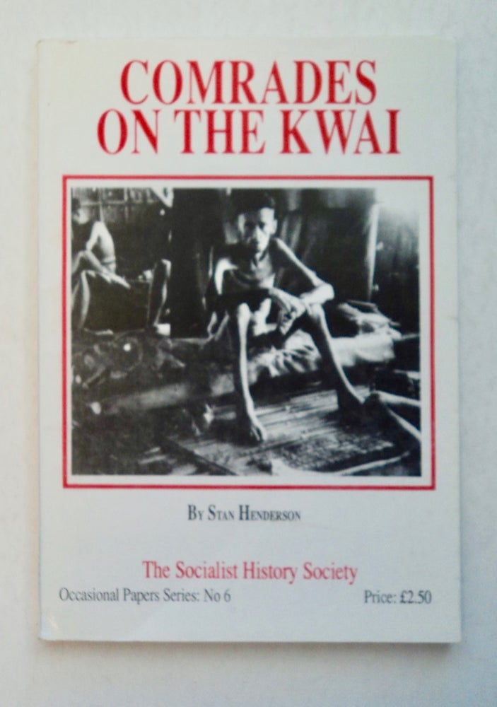 [100360] Comrades of the Kwai. Stan HENDERSON.