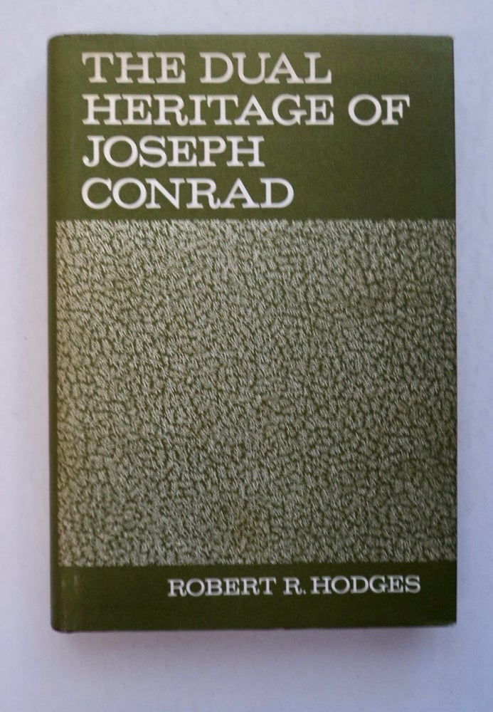[100363] The Dual Heritage of Joseph Conrad. Robert R. HODGES.