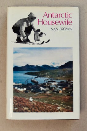 100378] Antarctic Housewife. Nan BROWN