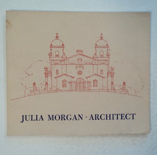 100379] Julia Morgan, Architect. Richard W. LONGSTRETH
