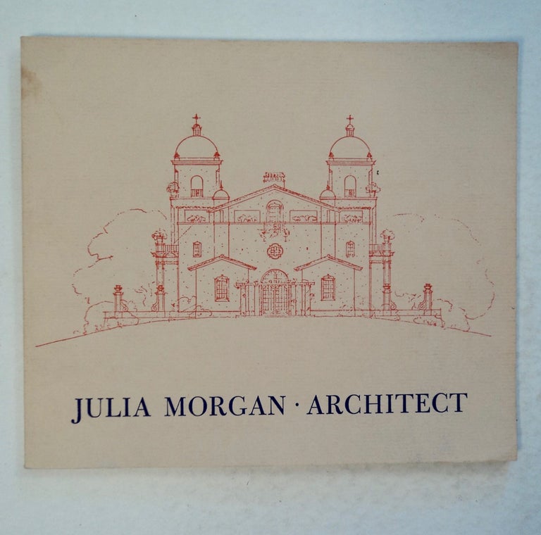 [100379] Julia Morgan, Architect. Richard W. LONGSTRETH.