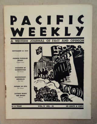 100398] PACIFIC WEEKLY: A WESTERN JOURNAL OF FACT AND OPINION