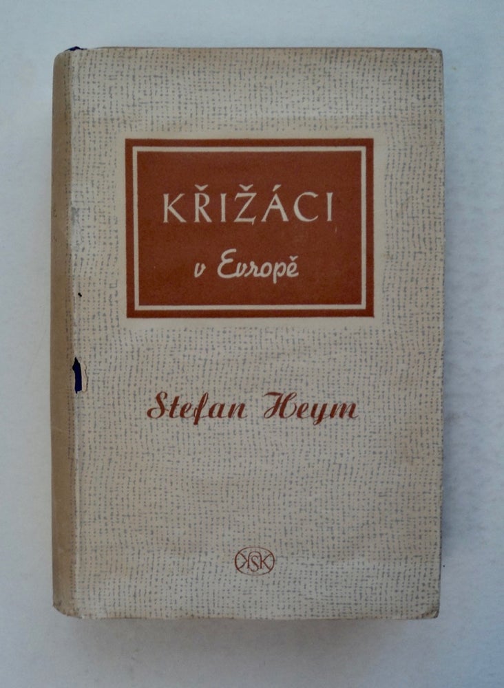 [100413] Krizáci v Europe (The Crusaders). Stefan HEYM.