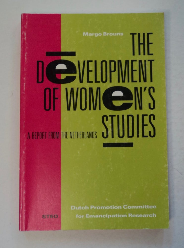 [100426] The Development of Women's Studies: A Report from the Netherlands. Margo BROUNS.