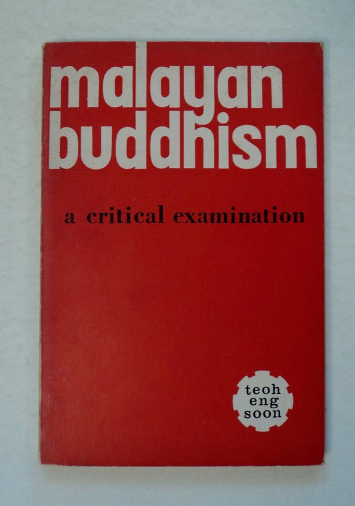 [100438] Malayan Buddhism: Critical Examination. TEOH Eng Soon.