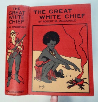 The Great White Chief: A Story of New Guinea