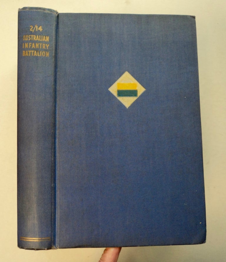 [100482] The Second Fourteenth Battalion: A History of an Australian Infantry Battalion in the Second World War. W. B. RUSSELL.