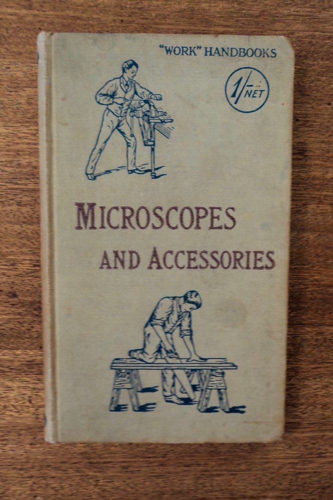 [100487] Microscopes and Accessories: How to Make and Use Them. Paul N. HASLUCK, ed.