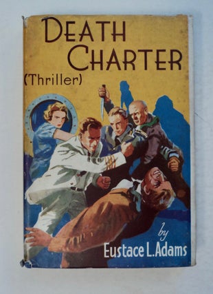 100495] Death Charter. Eustace L. ADAMS