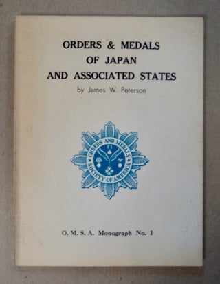 100505] Orders & Medals of Japan and Associated States. James W. PETERSON