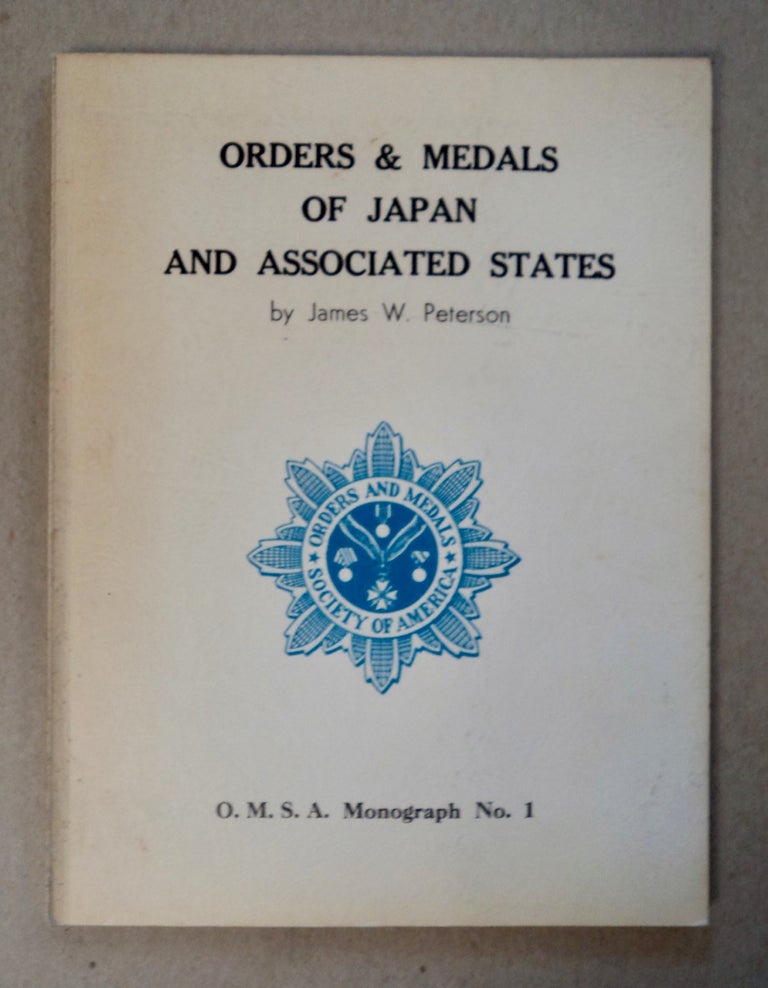 [100505] Orders & Medals of Japan and Associated States. James W. PETERSON.