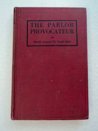 100523] The Parlor Provocateur; or From Salon to Soap-Box: The Letters of Kate Crane Gartz. Kate...