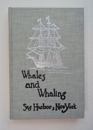 100535] Whales and Whaling: Port of Sag Harbor, New York. George A. FINCKENOR
