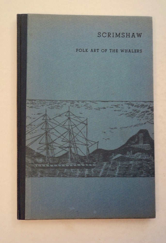 [100536] Scrimshaw, Folk Art of the Whalers. Walter K. EARLE.