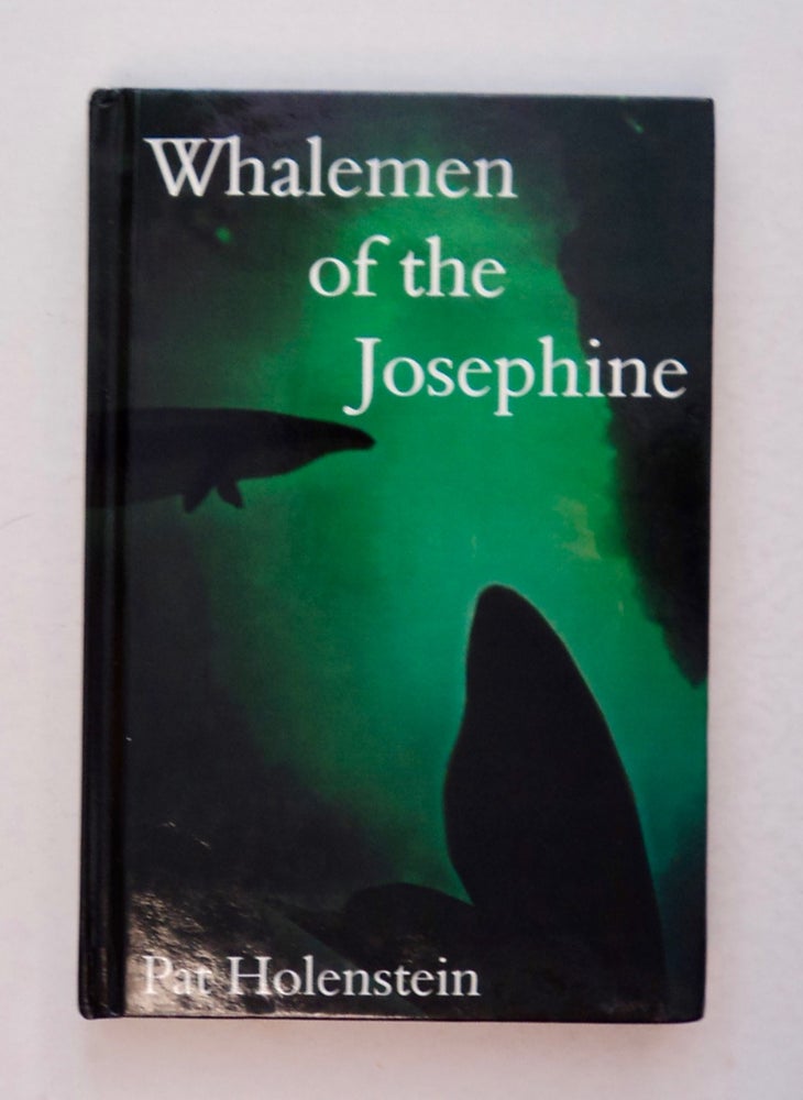 [100544] Whalemen of the Josephine. Pat HOLENSTEIN.