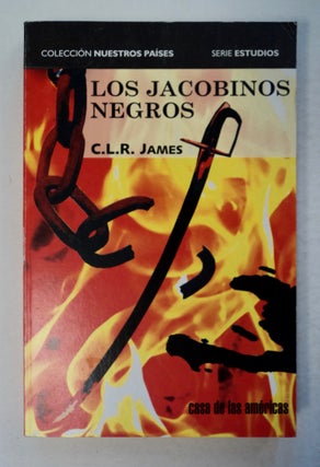 100552] Los Jacobinos Negros: Toussaint L'Ouverture y la Revolución de Saint-Domingue. C. L. R....