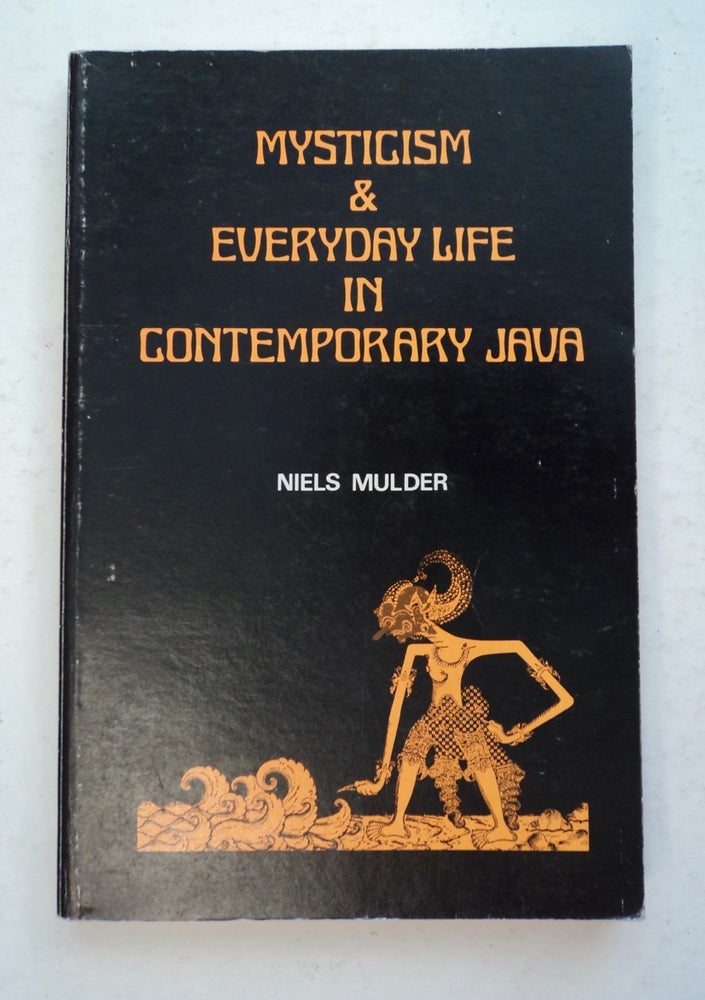 [100591] Mysticism and Everyday Life in Contemporary Java. Niels MULDER.