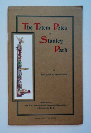 100592] The Totem Poles in Stanley Park. Rev. John C. GOODFELLOW