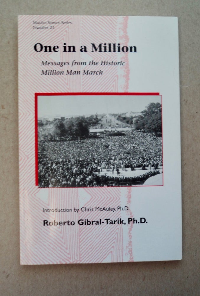 [100619] One in a Million: Messages from the Historic Million Man March. Roberto GIBRAL-TARIK.
