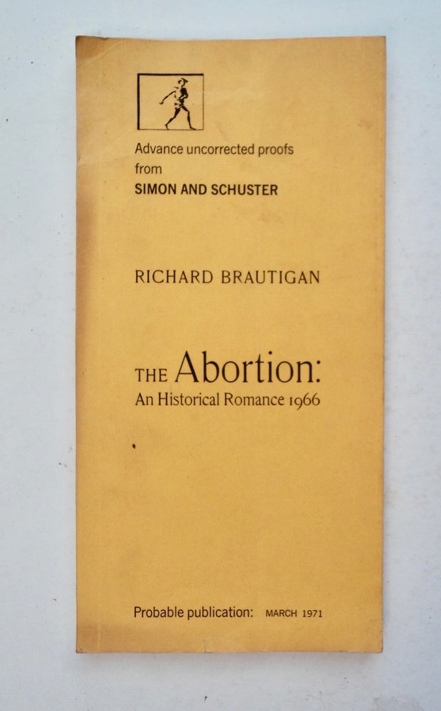 [100635] The Abortion: An Historical Romance 1966. Richard BRAUTIGAN.