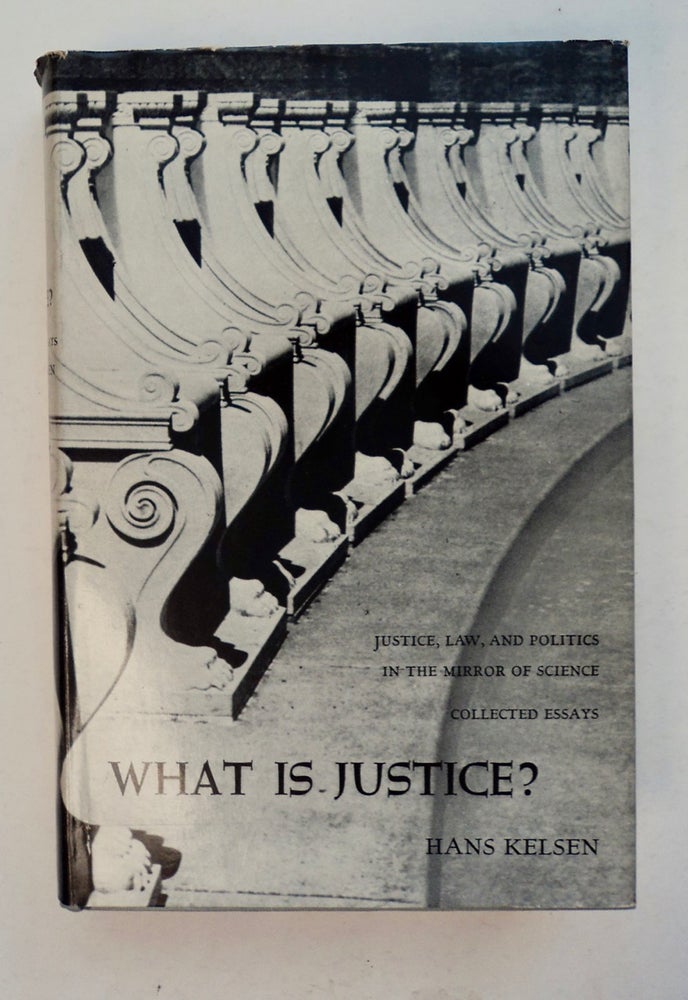 [100725] What Is Justice? Justice, Law, anad Politics in the Mirror of Science: Collected Essays. Hans KELSEN.